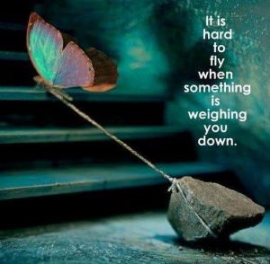 it's hard to fly if something is weighing you down